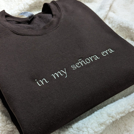 Embroidered In My Señora Era Embroidered Sweatshirt