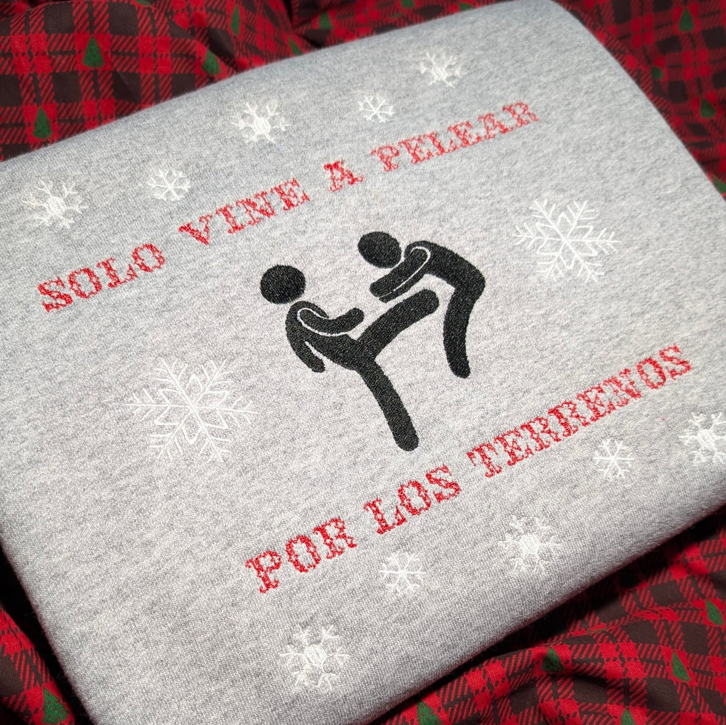 Embroidered Solo Vine A Pelear Por Los Terrenos Sweatshirt