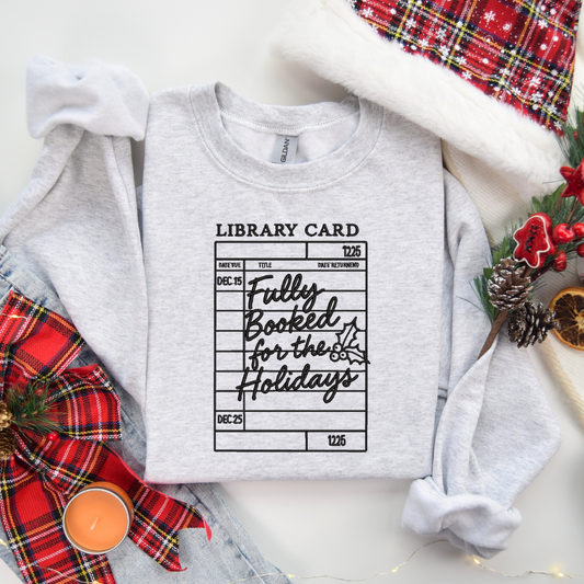 Embroidered Fully Booked For The Holiday Sweatshirt